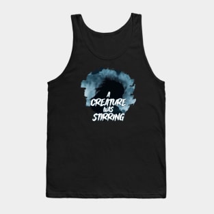 A CREATURE WAS STIRRING Tank Top